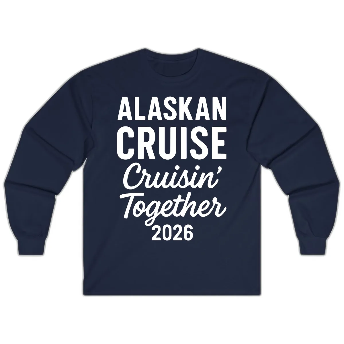 Alaskan Cruise Cruisin' Together 2026 Long Sleeve in Navy