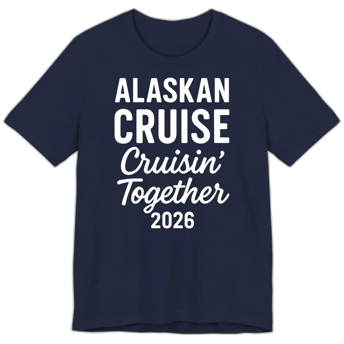 Alaskan Cruise Cruisin' Together 2026 Premium T-Shirt in Navy