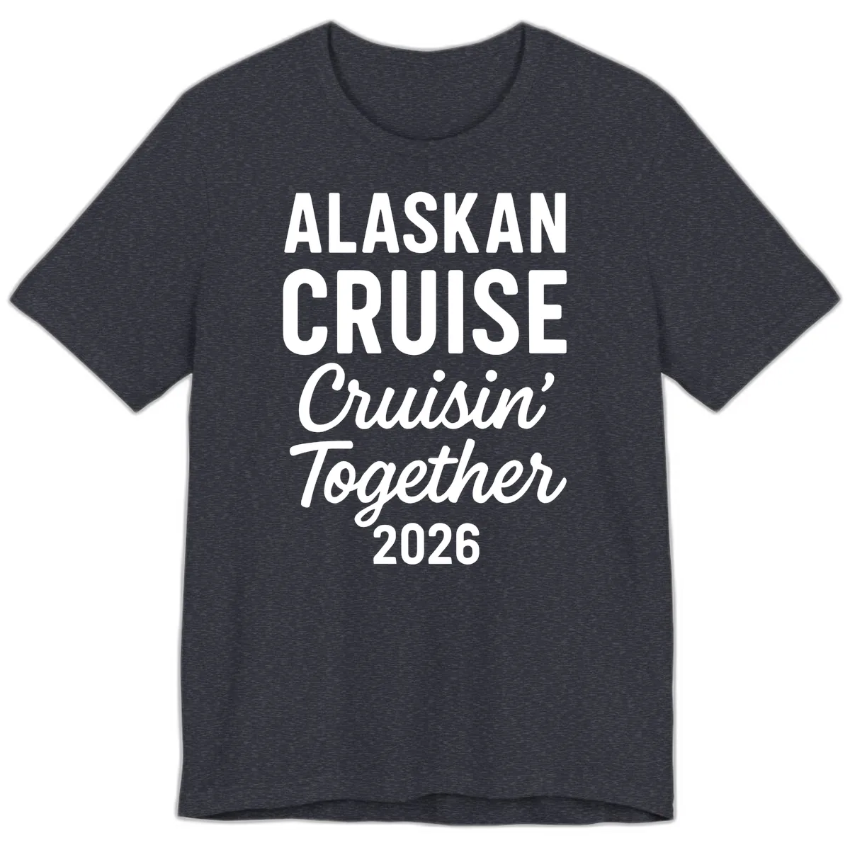 Alaskan Cruise Cruisin' Together 2026 Premium T-Shirt in Heather Navy