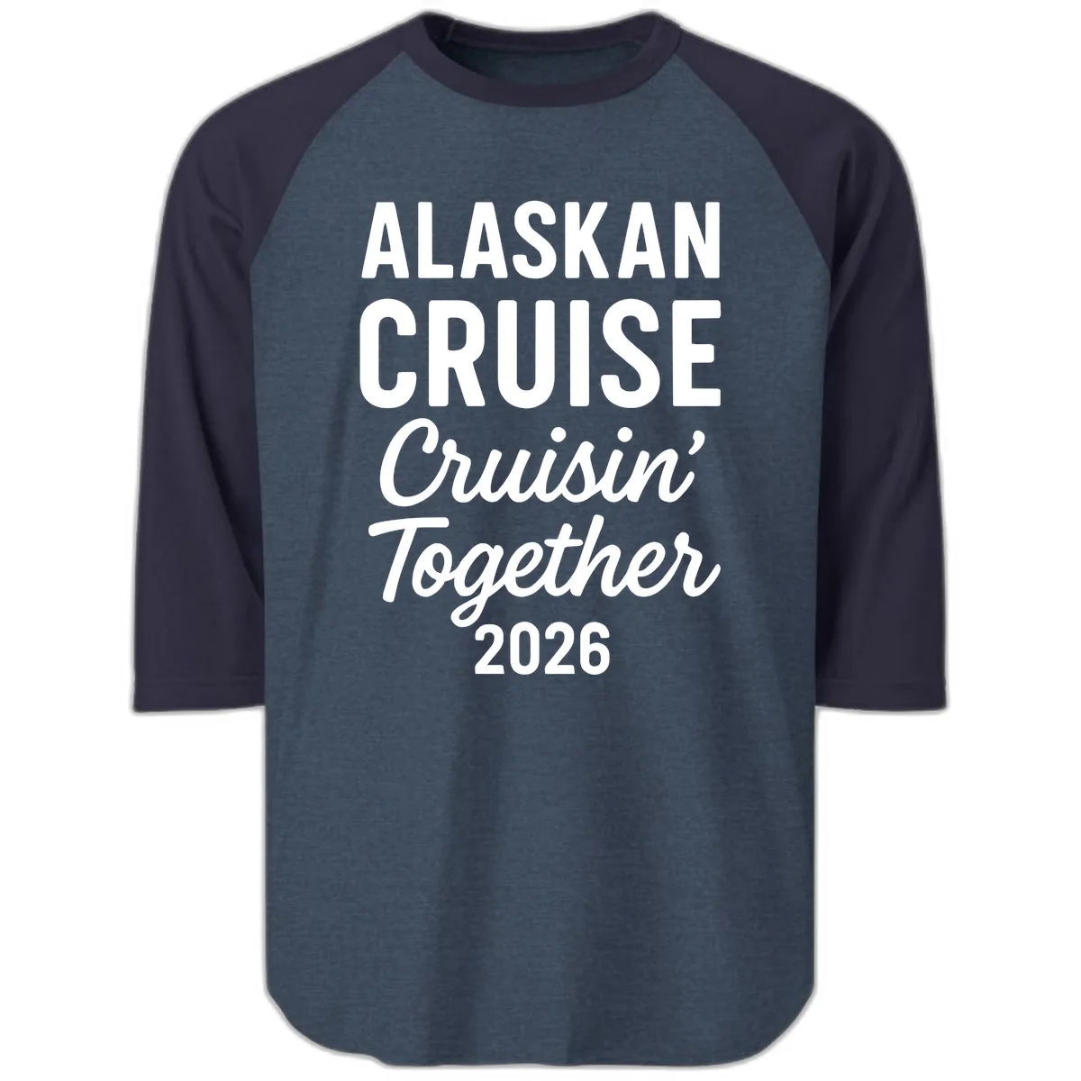 Alaskan Cruise Cruisin' Together 2026 Raglan 3/4 in Heather Denim Navy