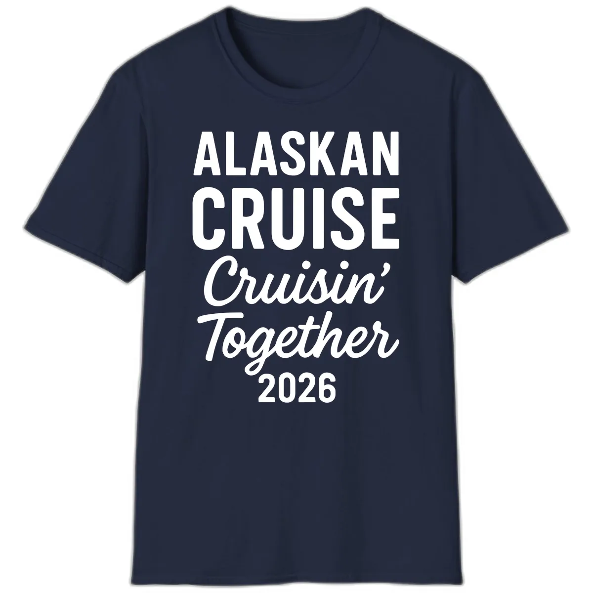 Alaskan Cruise Cruisin' Together 2026 T-Shirt in Navy