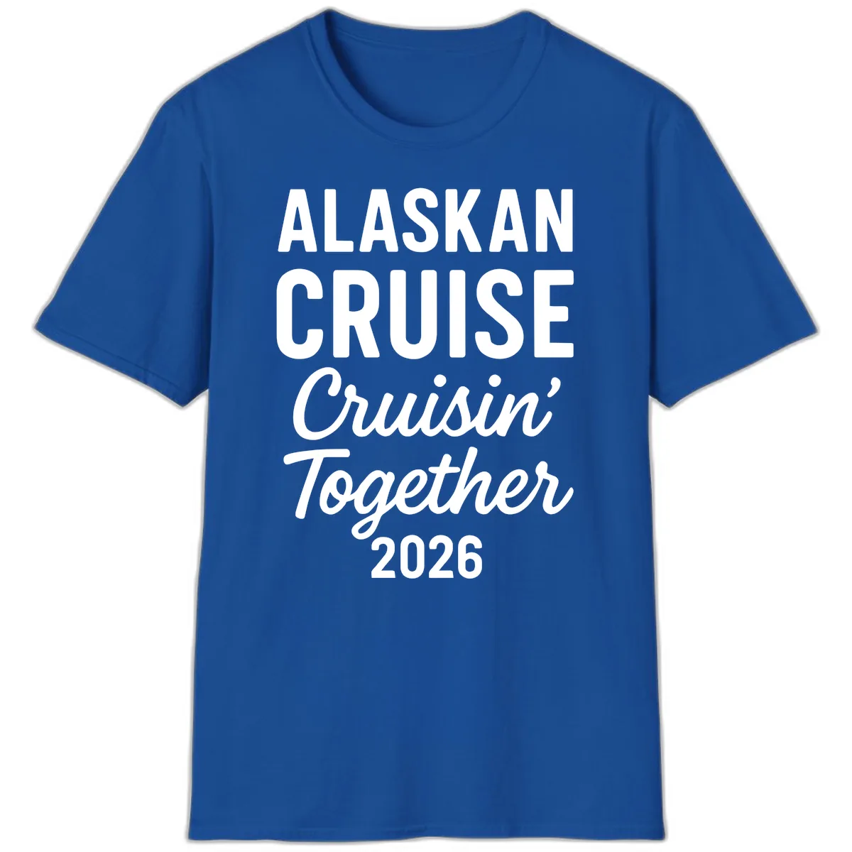 Alaskan Cruise Cruisin' Together 2026 T-Shirt in Royal
