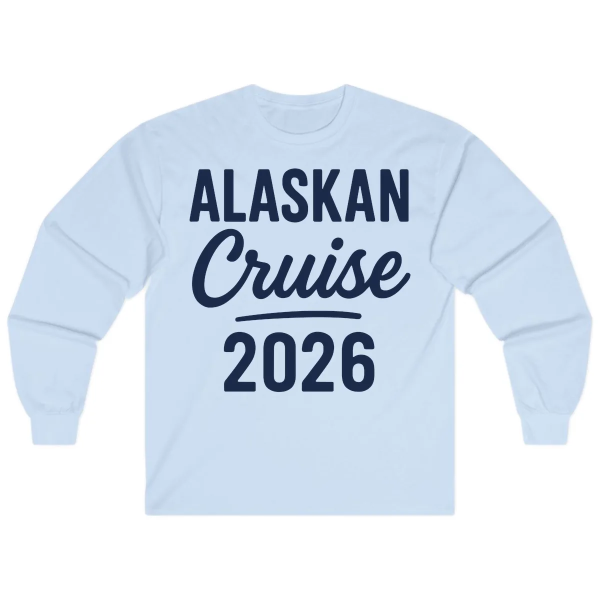 Alaskan Cruise 2026 Long Sleeve in Light Blue