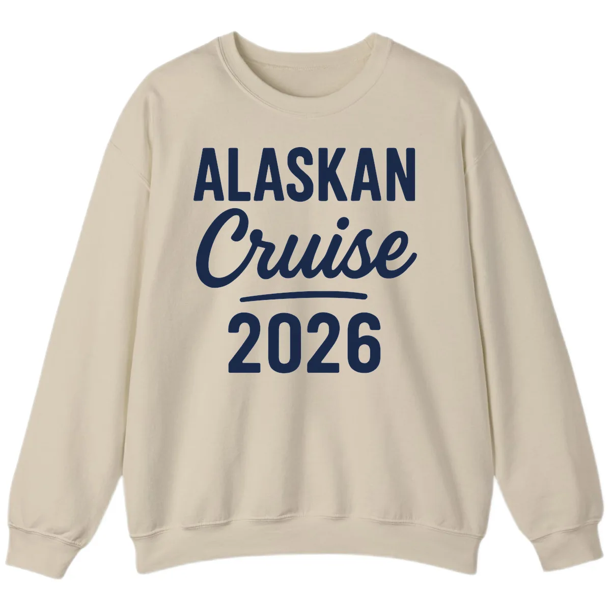 Alaskan Cruise 2026 Sweatshirt in Sand