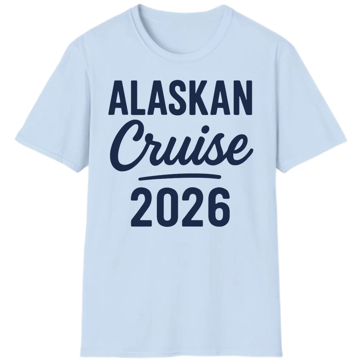 Alaskan Cruise 2026 T-Shirt in Light Blue