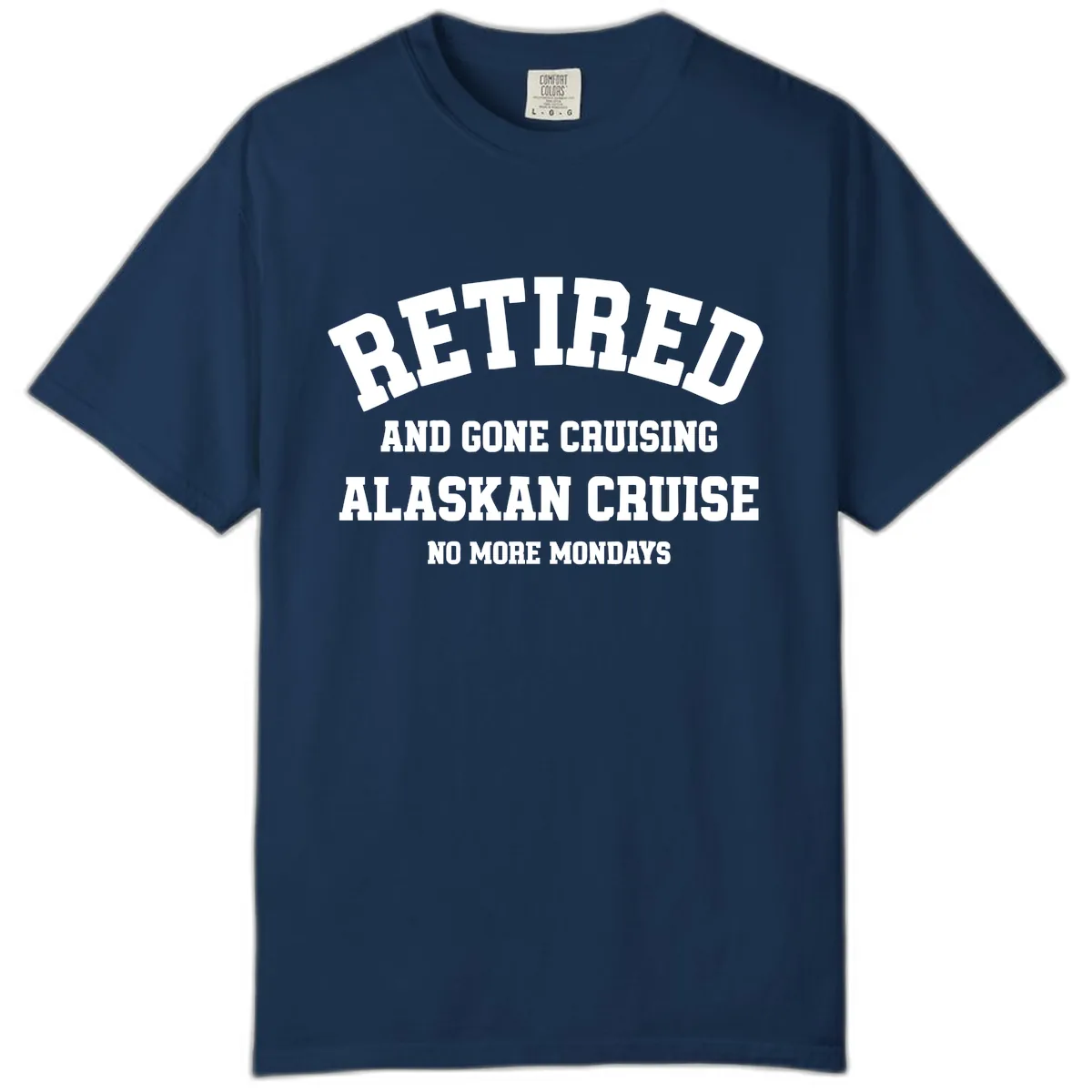 Retired And Gone Cruising Alaska Comfort Color in Navy