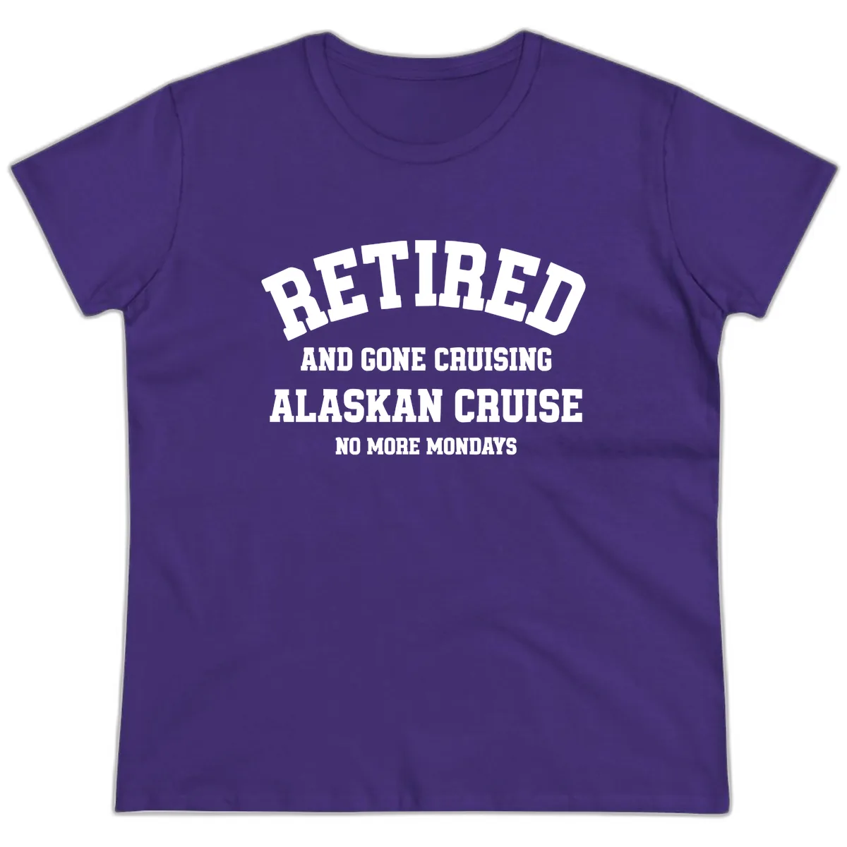 Retired And Gone Cruising Alaska Ladies Tee in Purple