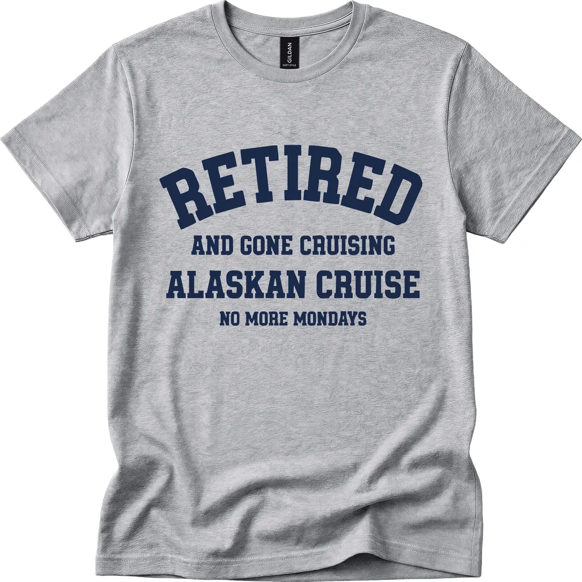 Retired And Gone Cruising Alaska T-Shirt in Sport Grey