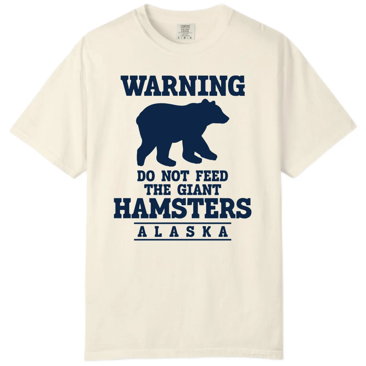 Do Not Feed The Giant Hamsters Comfort Color in Ivory