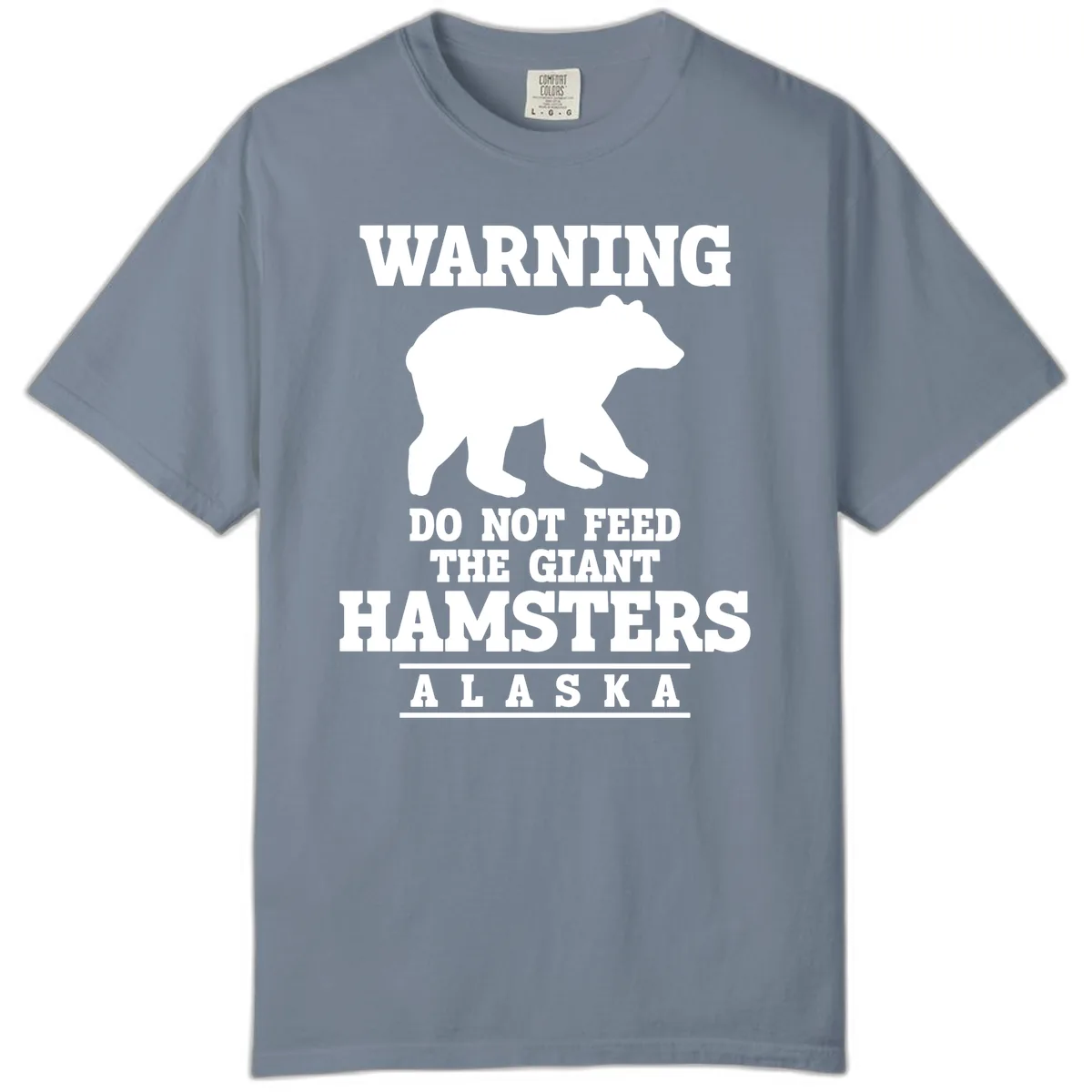 Do Not Feed The Giant Hamsters Comfort Color in Blue Jean