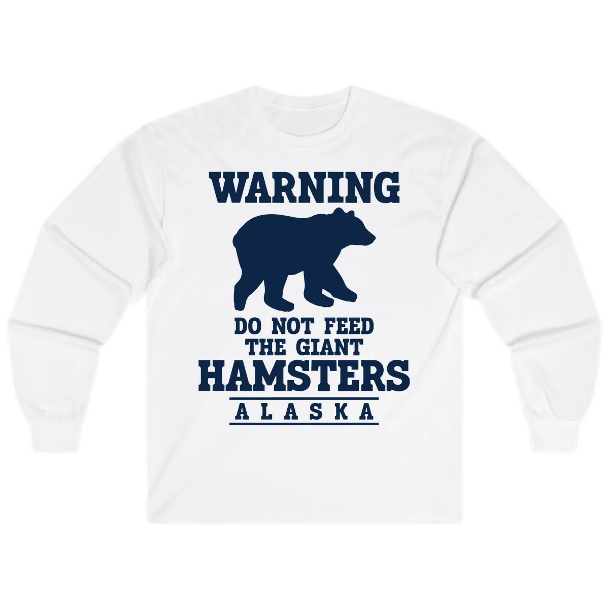 Do Not Feed The Giant Hamsters Long Sleeve in White