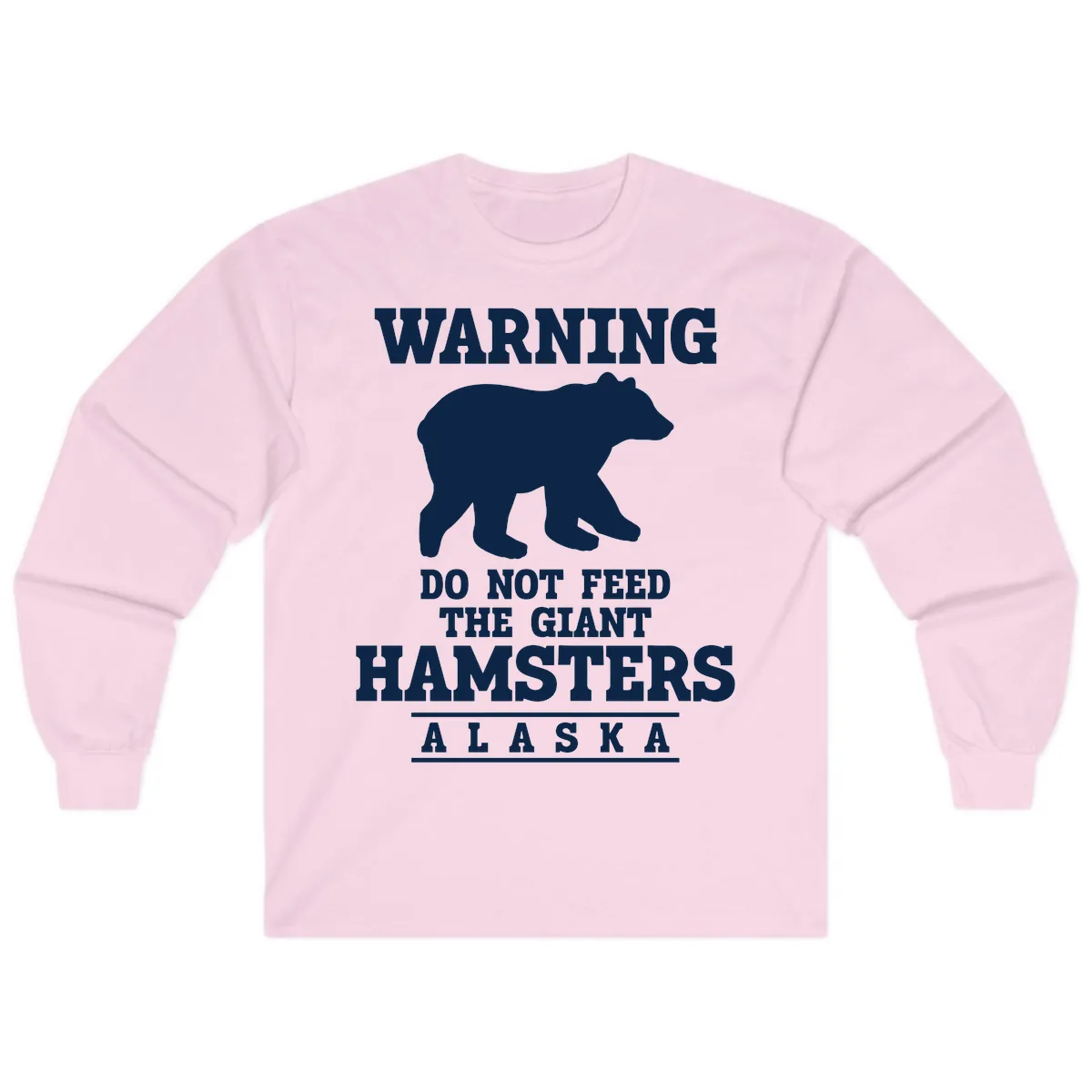 Do Not Feed The Giant Hamsters Long Sleeve in Light Pink