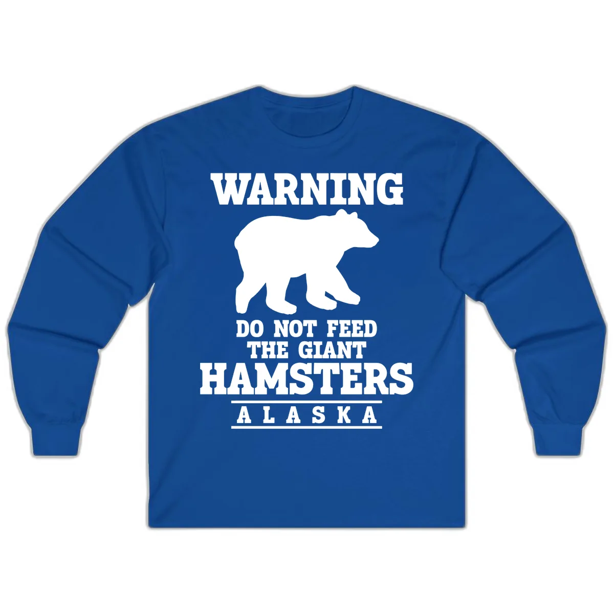 Do Not Feed The Giant Hamsters Long Sleeve in Royal