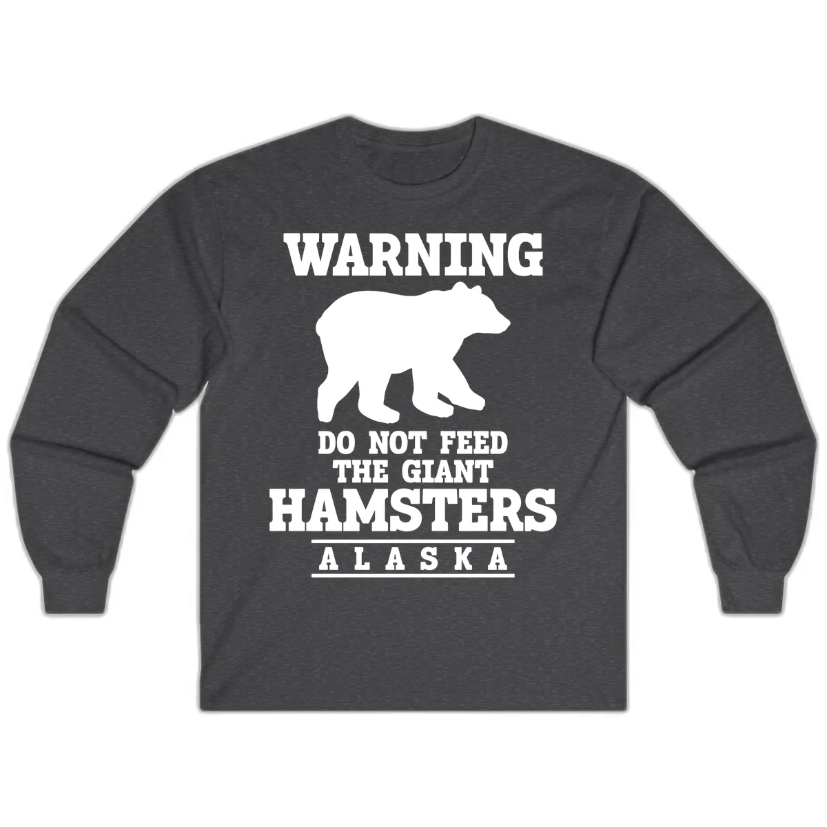 Do Not Feed The Giant Hamsters Long Sleeve in Dark Heather