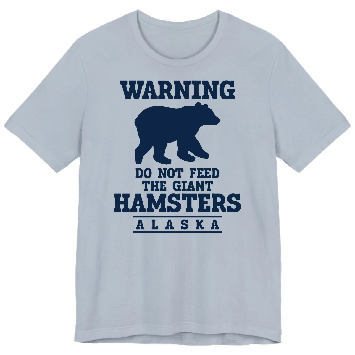 Do Not Feed The Giant Hamsters Premium T-Shirt in Light Blue