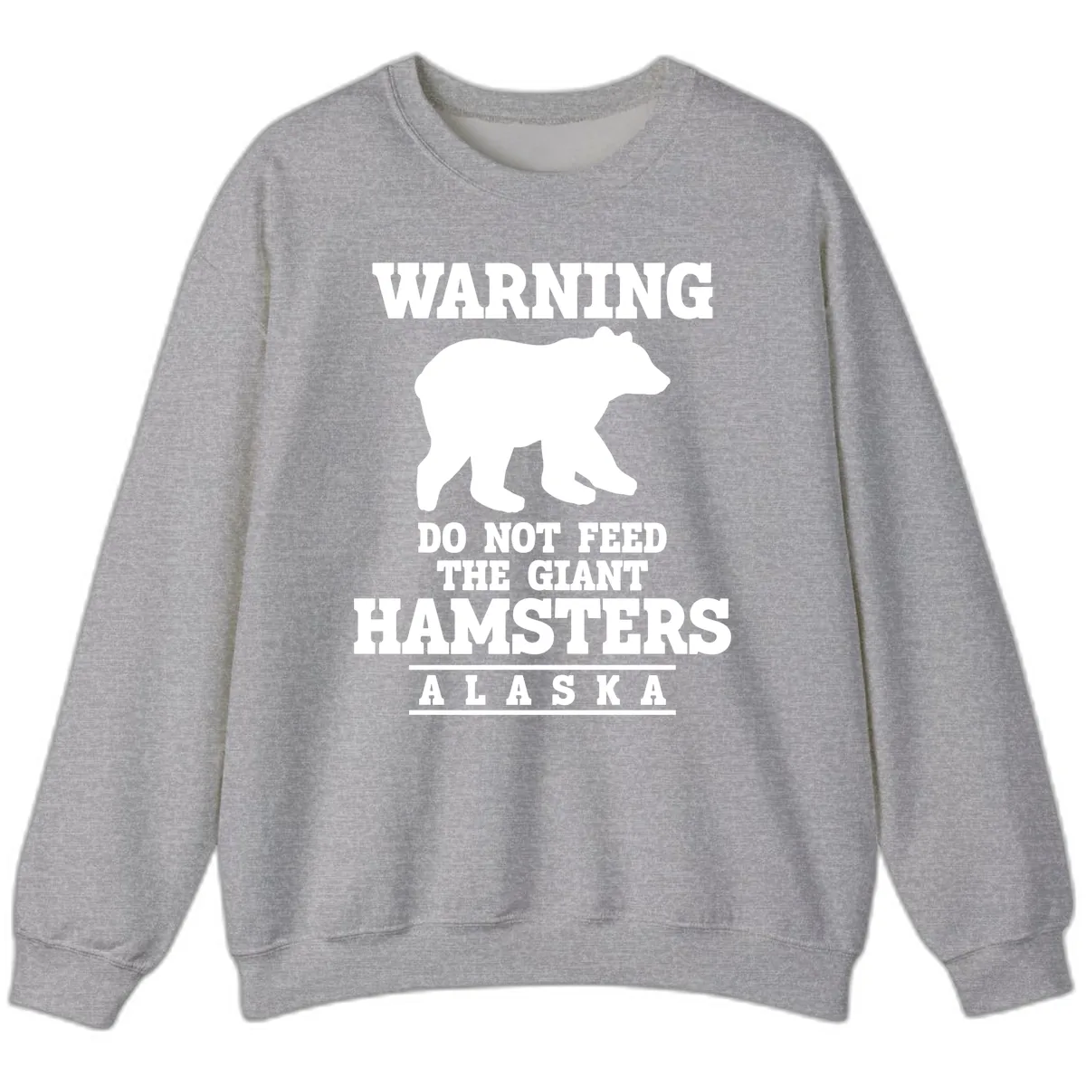 Do Not Feed The Giant Hamsters Sweatshirt in Sport Grey