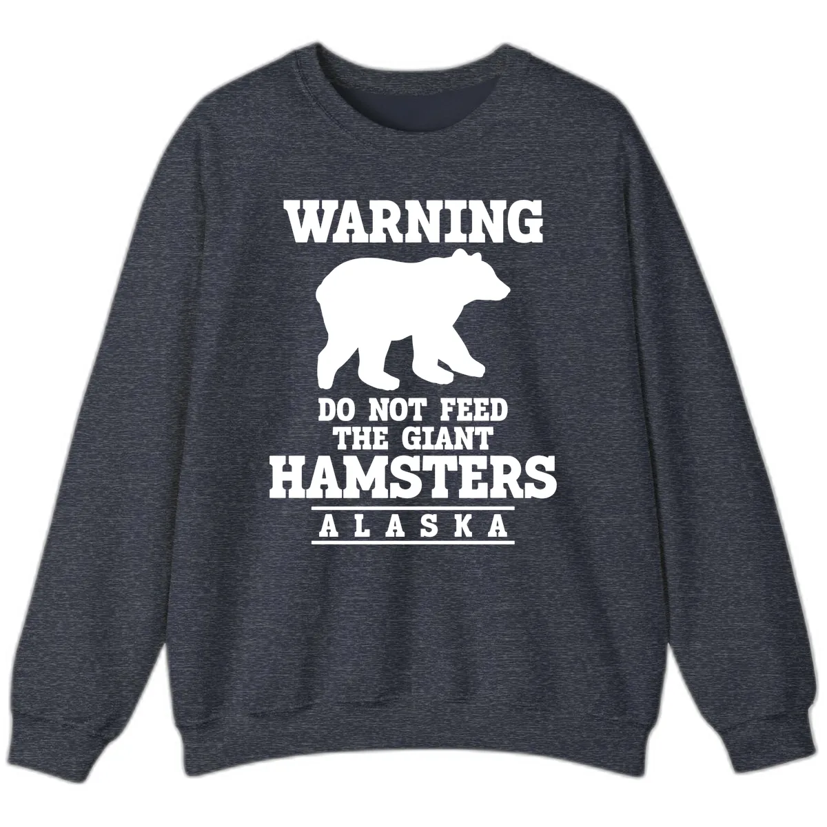 Do Not Feed The Giant Hamsters Sweatshirt in Heather Sport Dark Navy