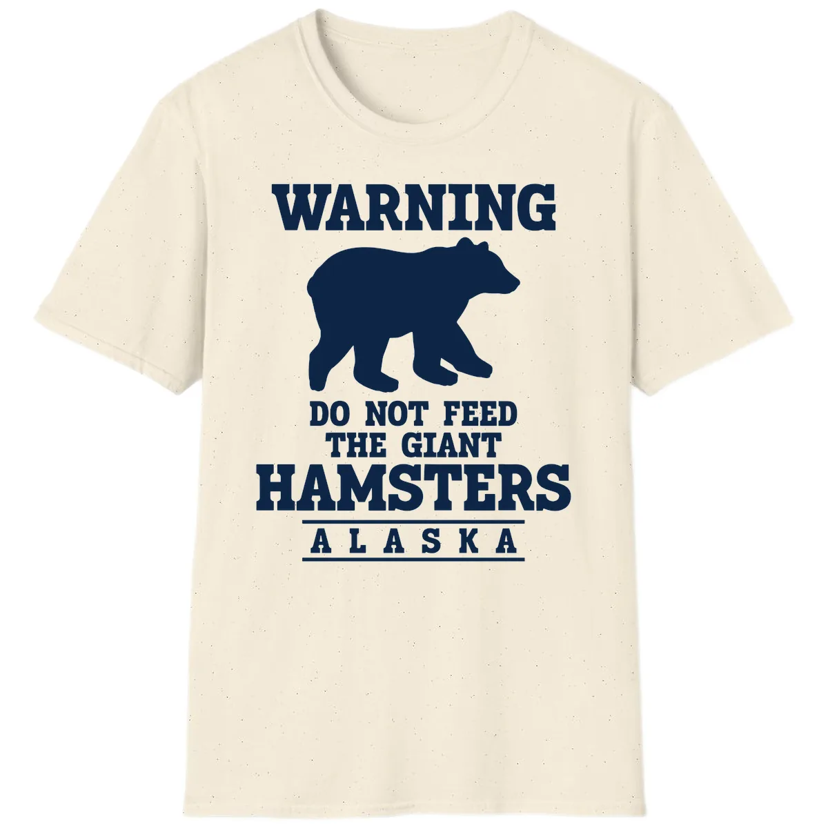 Do Not Feed The Giant Hamsters T-Shirt in Natural