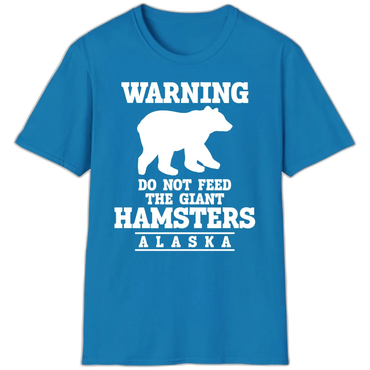 Do Not Feed The Giant Hamsters T-Shirt in Sapphire