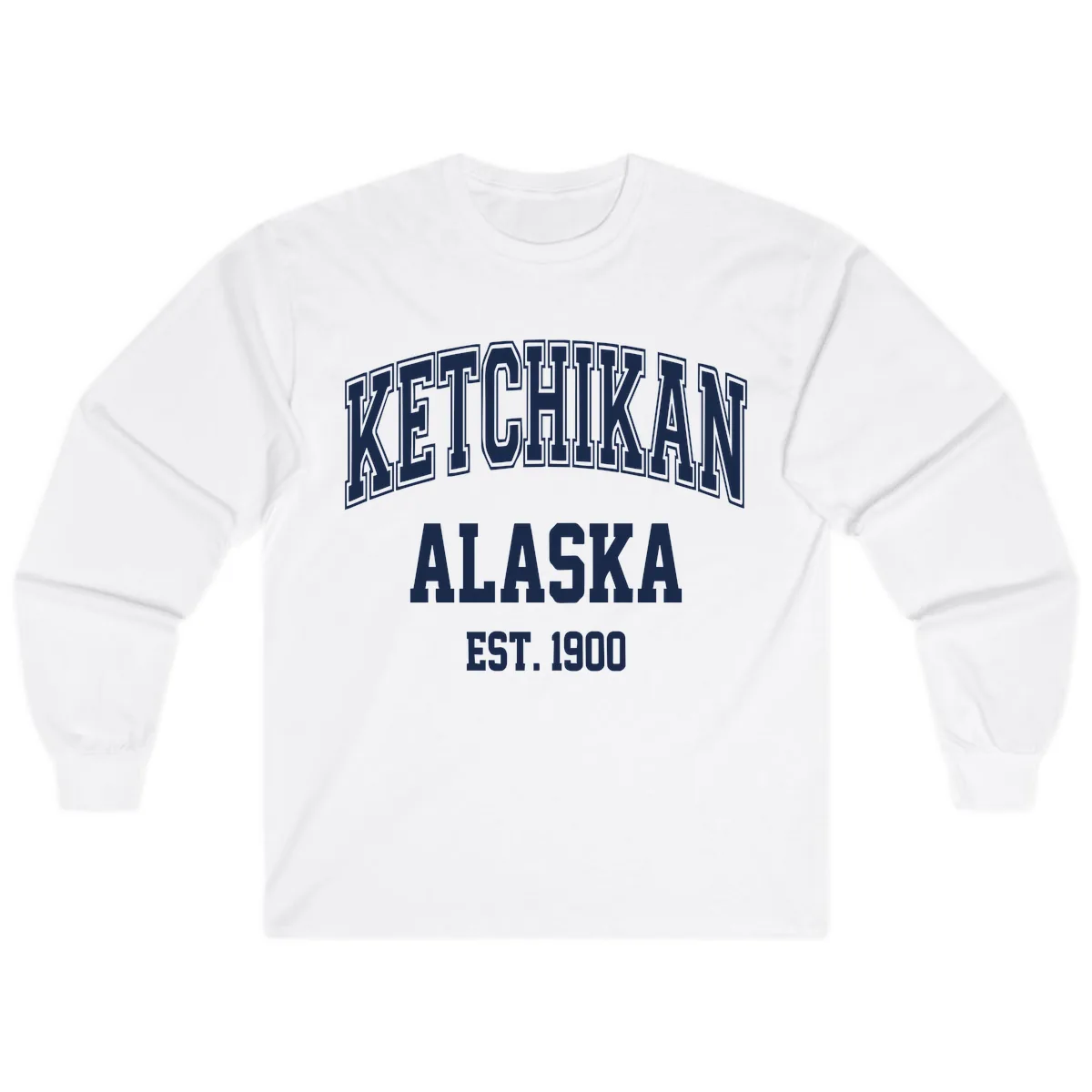 Ketchikan Alaska Est 1900 Long Sleeve in White