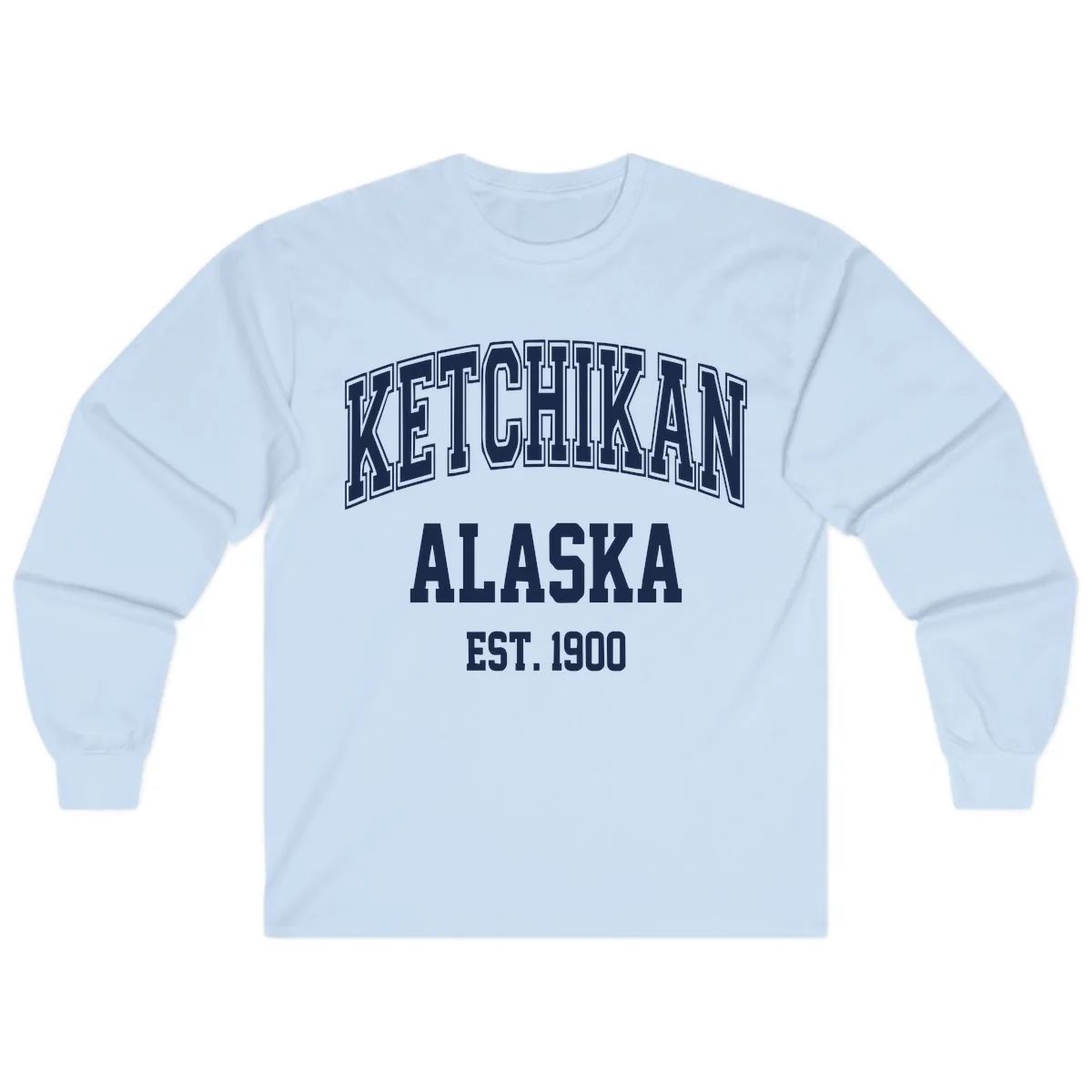 Ketchikan Alaska Est 1900 Long Sleeve in Light Blue