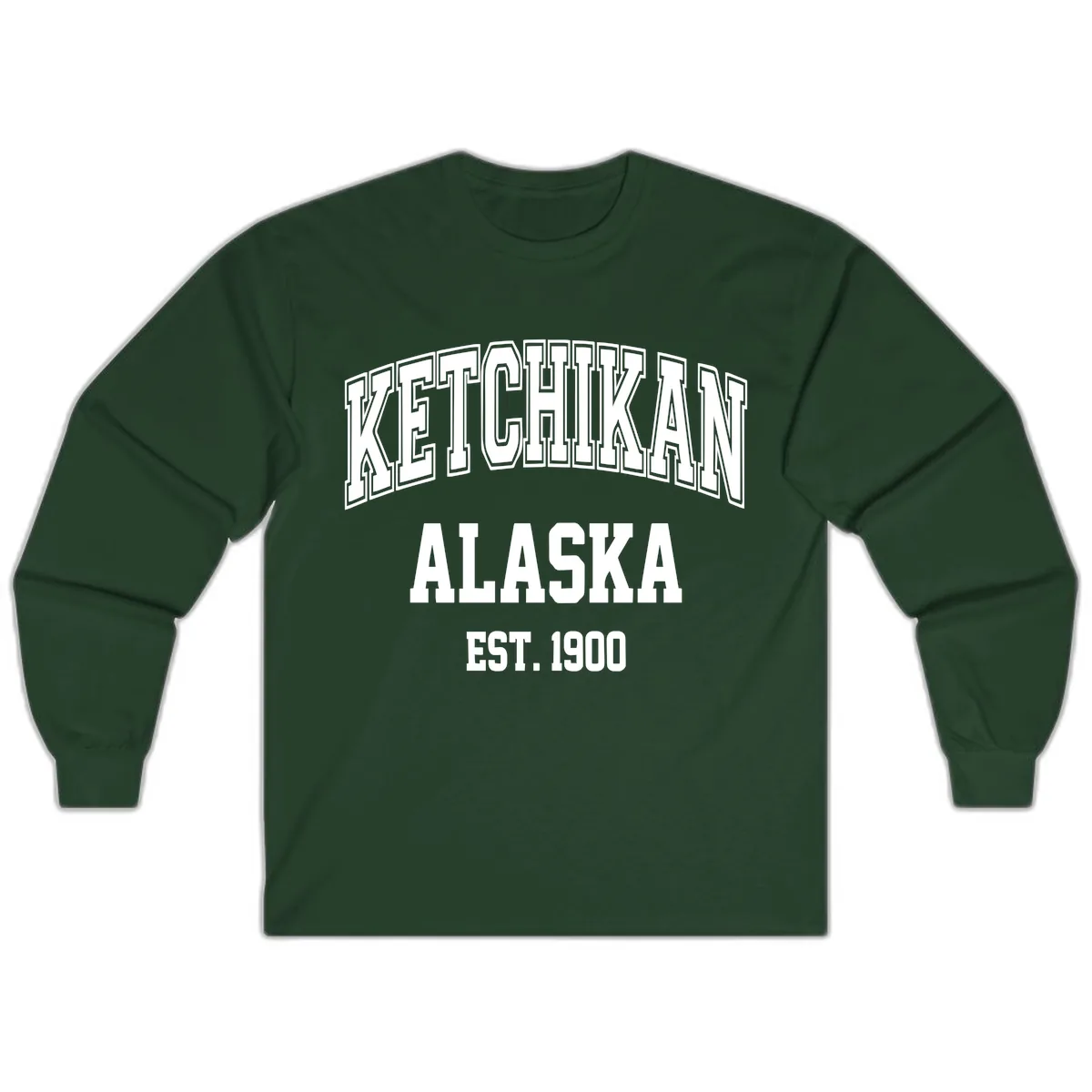 Ketchikan Alaska Est 1900 Long Sleeve in Forest Green
