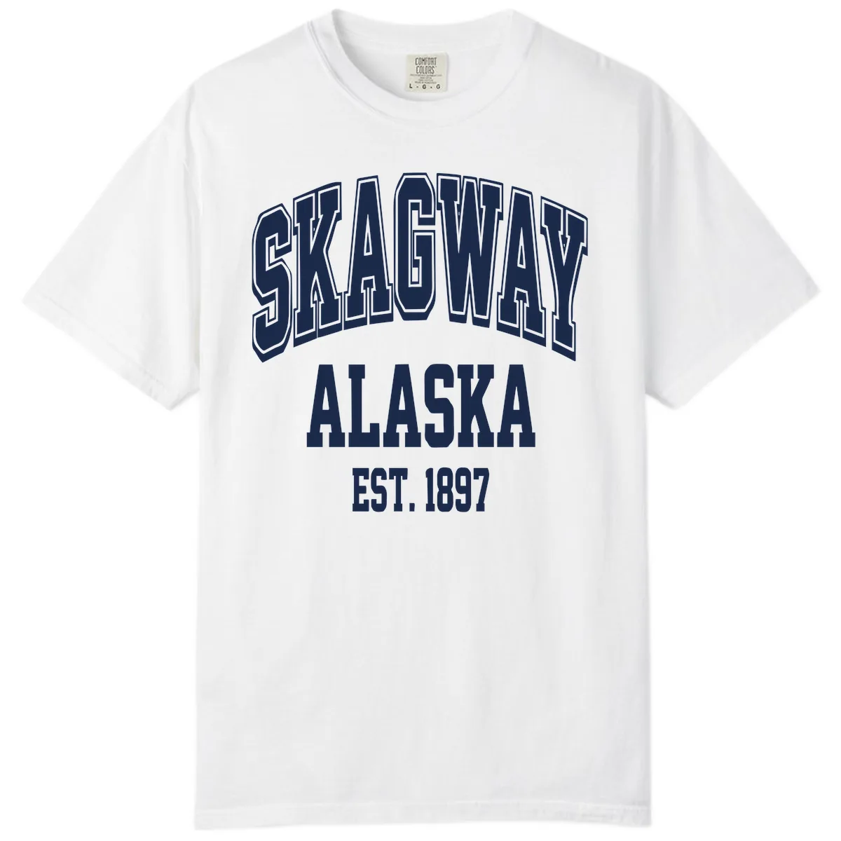 Skagway Alaska Established 1897 Comfort Color in White