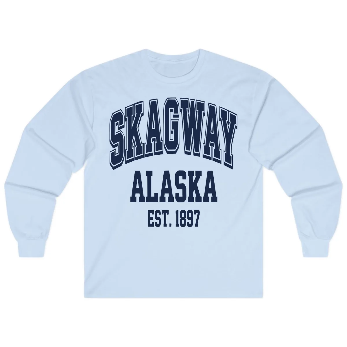 Skagway Alaska Established 1897 Long Sleeve in Light Blue