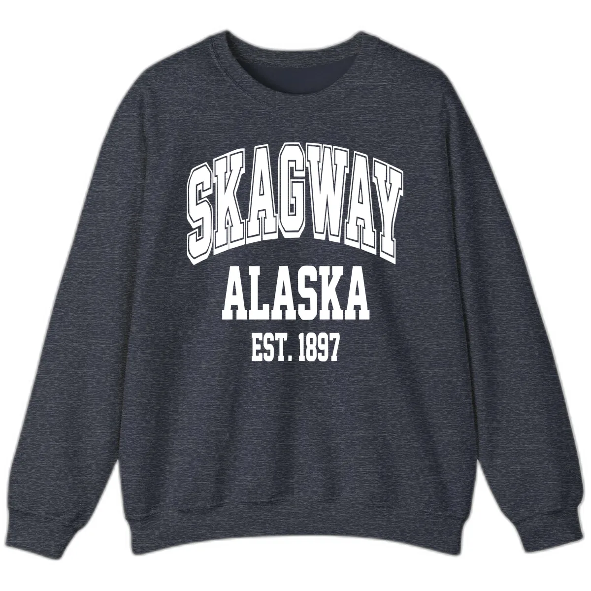 Skagway Alaska Established 1897 Sweatshirt in Heather Sport Dark Navy