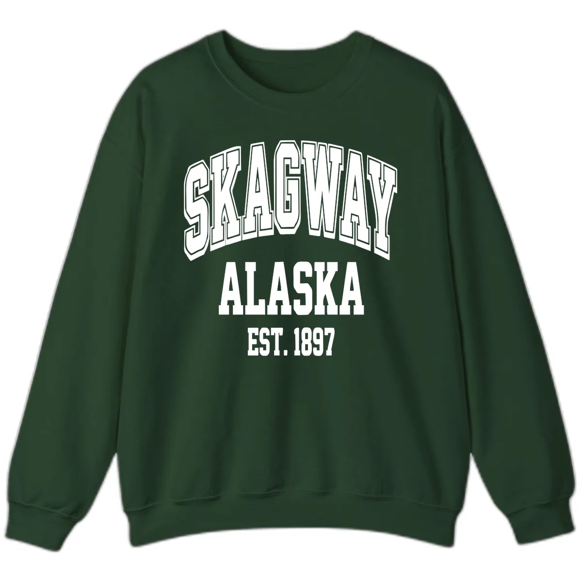 Skagway Alaska Established 1897 Sweatshirt in Forest Green