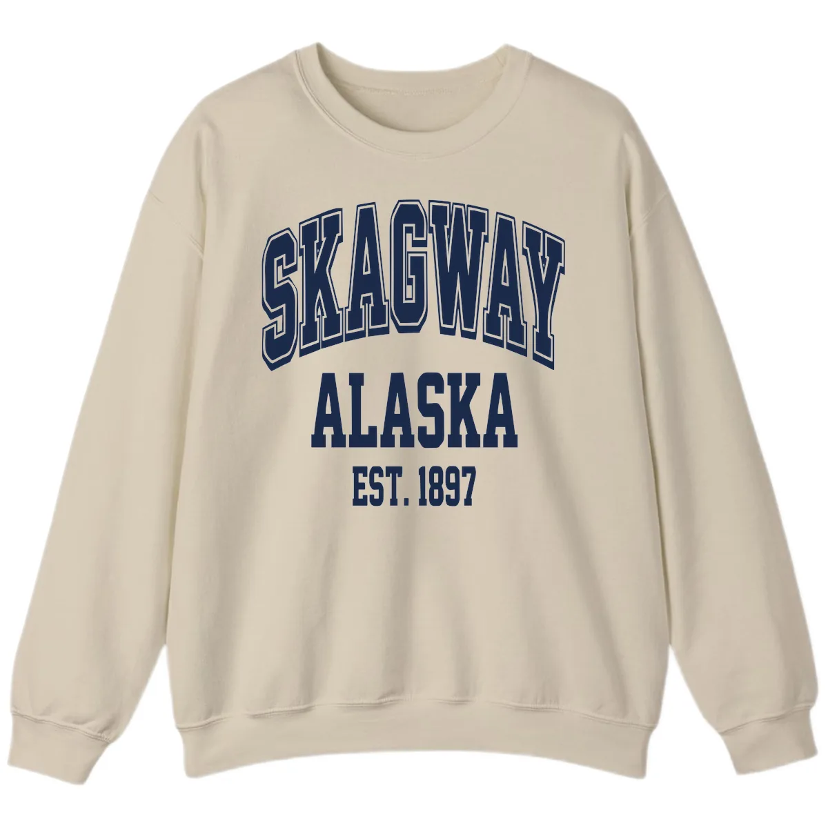 Skagway Alaska Established 1897 Sweatshirt in Sand