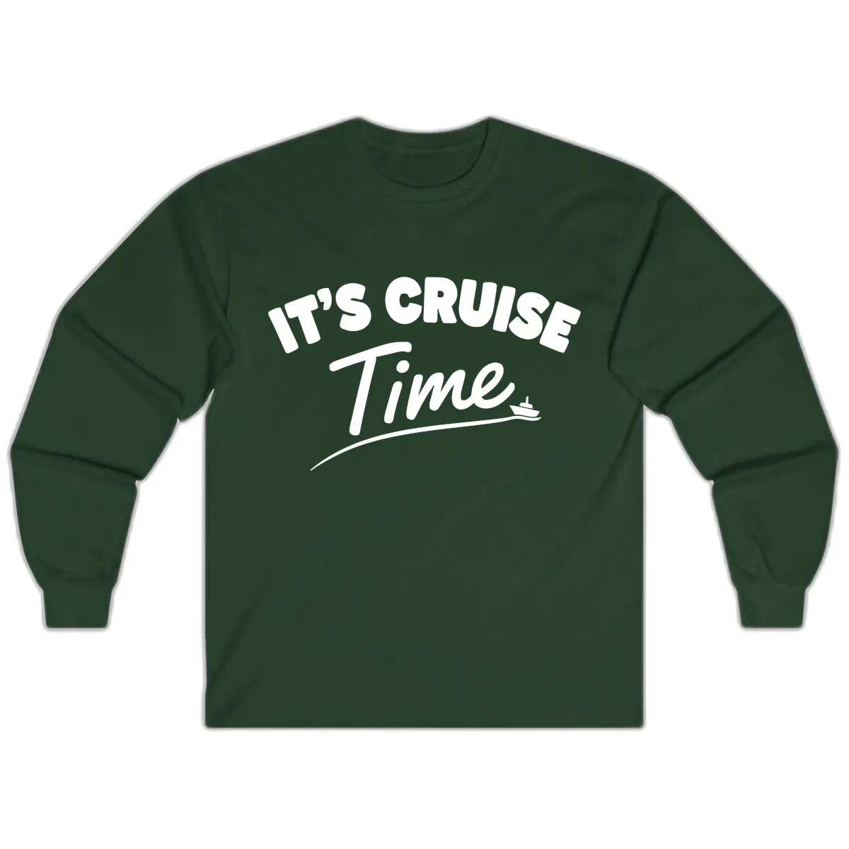 It's Cruise Time Long Sleeve in Forest Green
