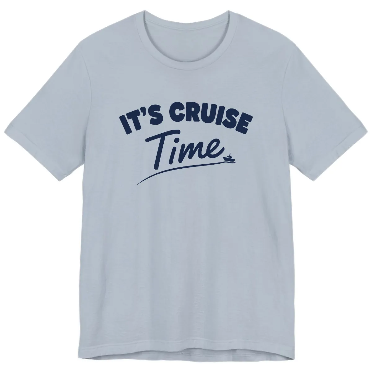 It's Cruise Time Premium T-Shirt in Light Blue