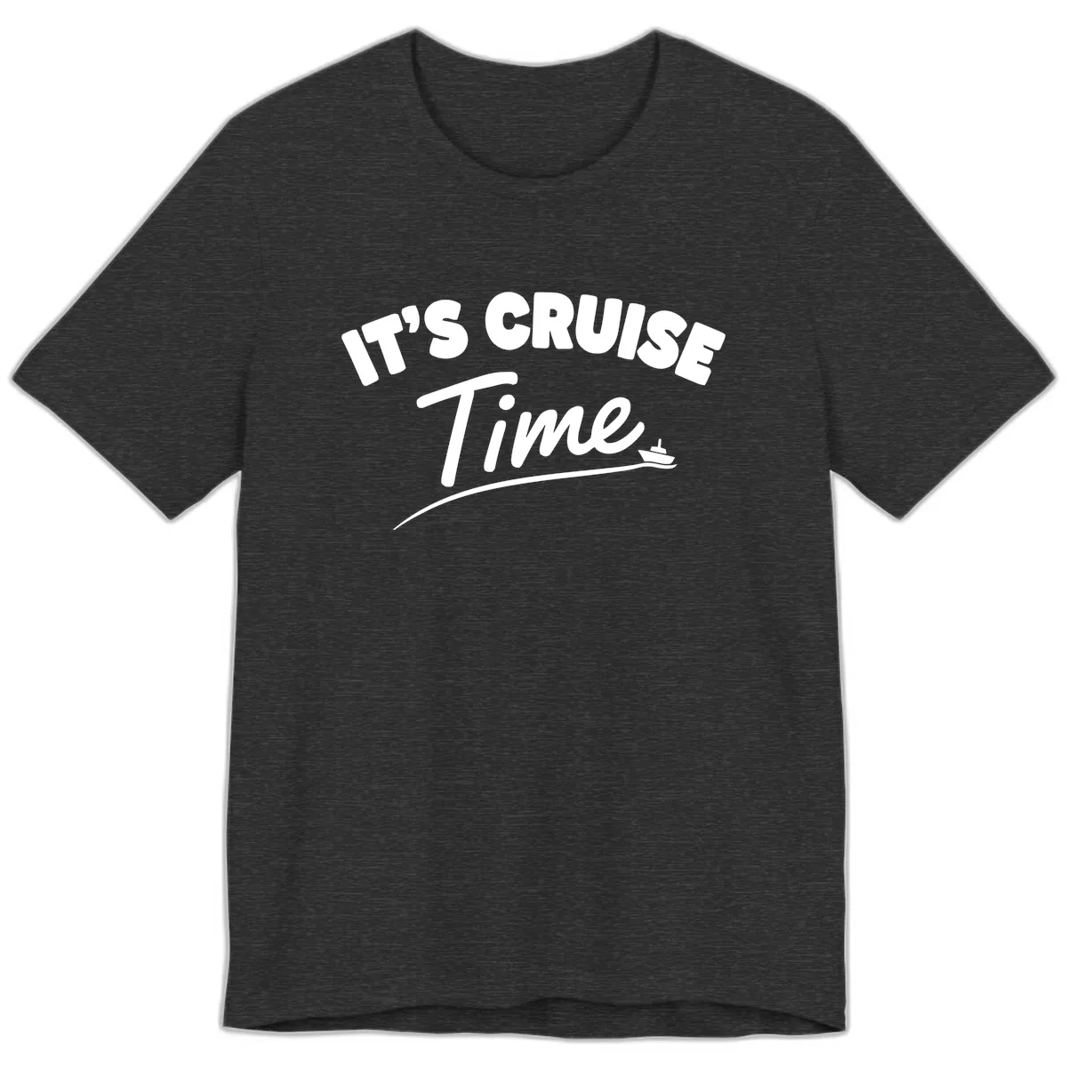 It's Cruise Time Premium T-Shirt in Dark Grey Heather