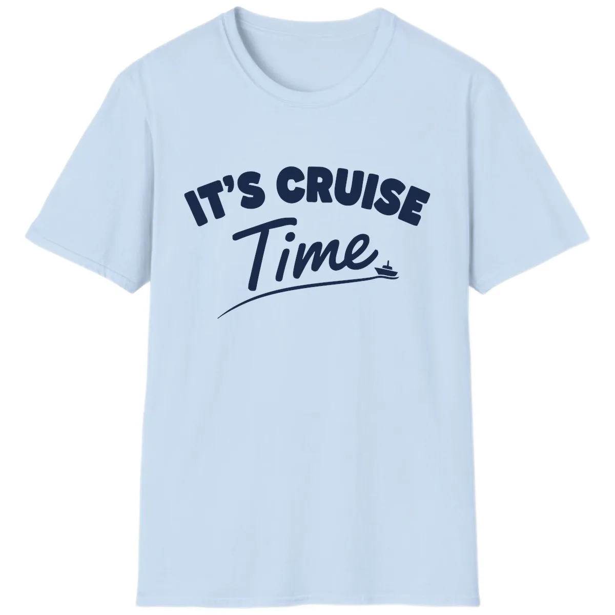 It's Cruise Time T-Shirt in Light Blue