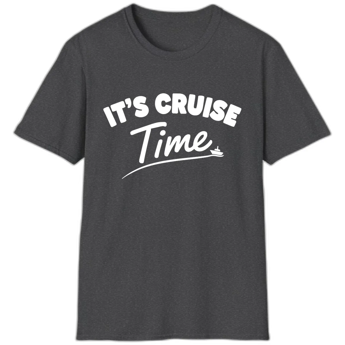 It's Cruise Time T-Shirt in Dark Heather