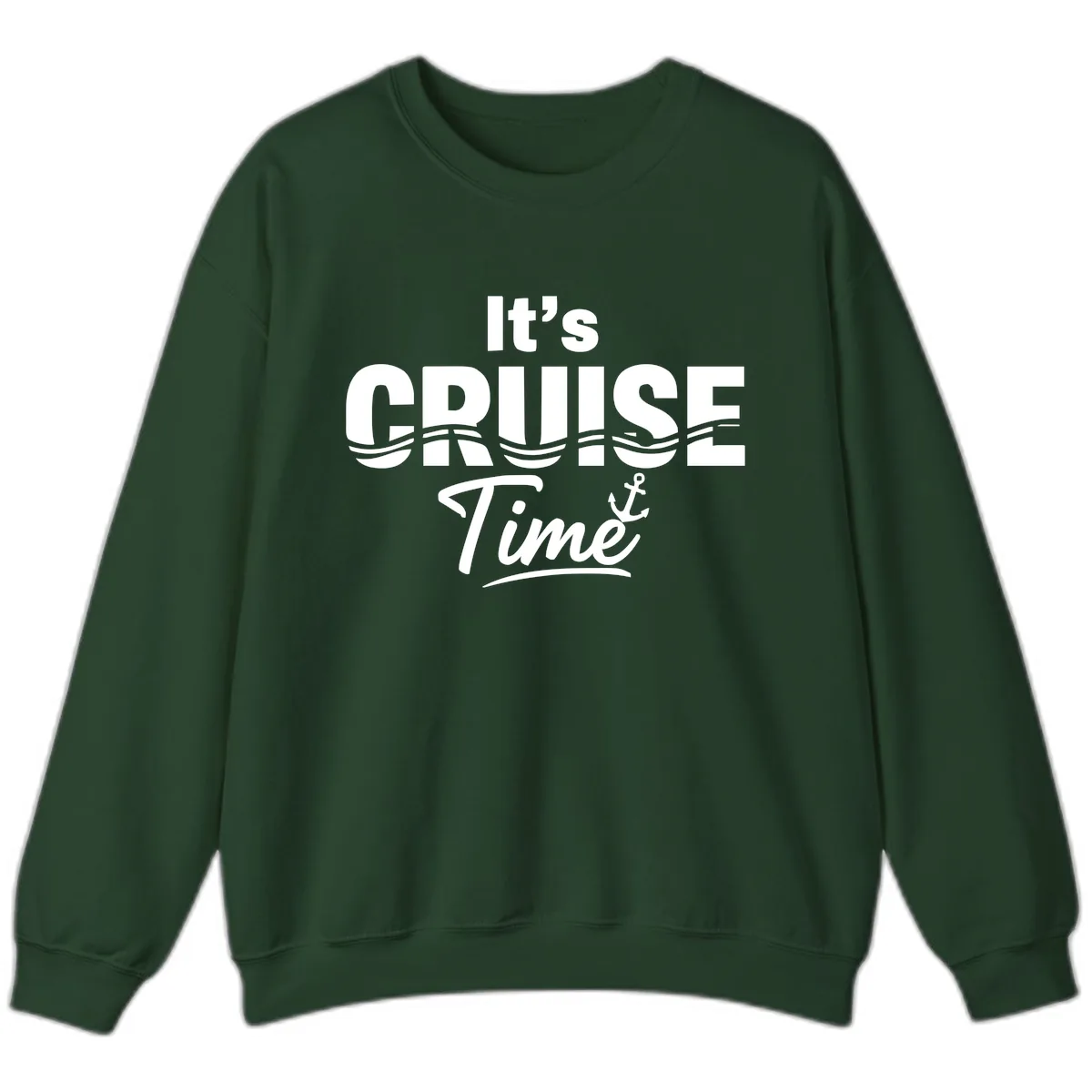 It's Cruise Time Sweatshirt in Forest Green