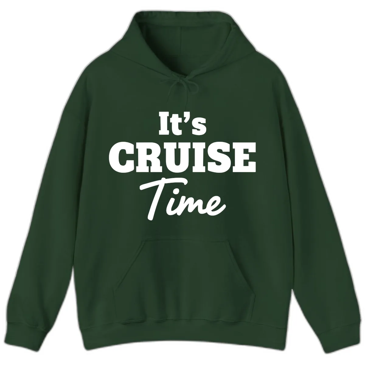 It's Cruise Time Hoodie in Forest Green