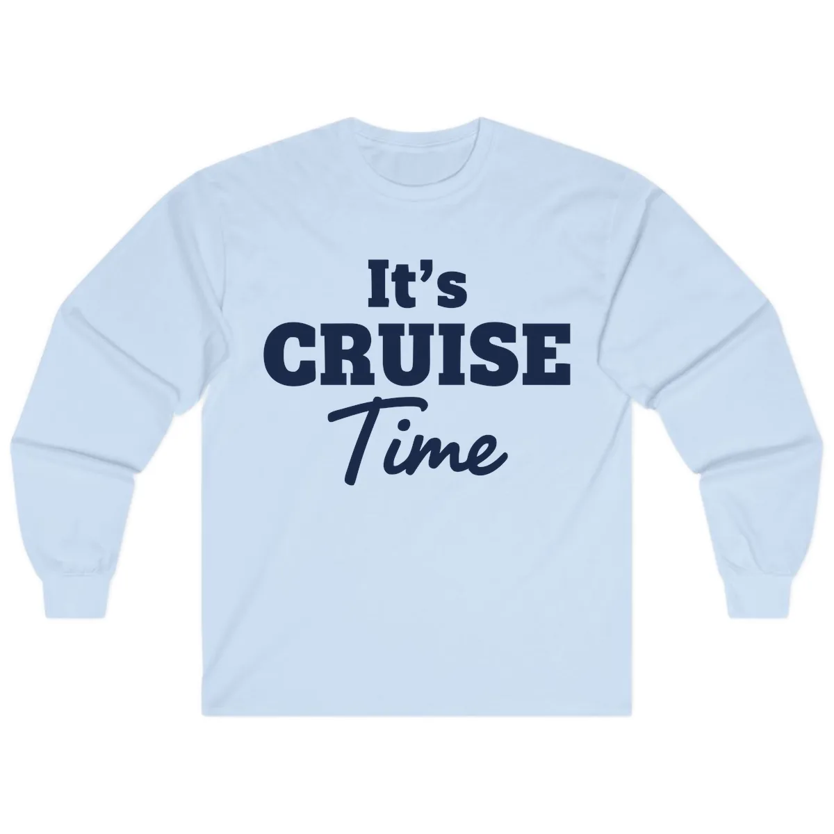 It's Cruise Time Long Sleeve in Light Blue
