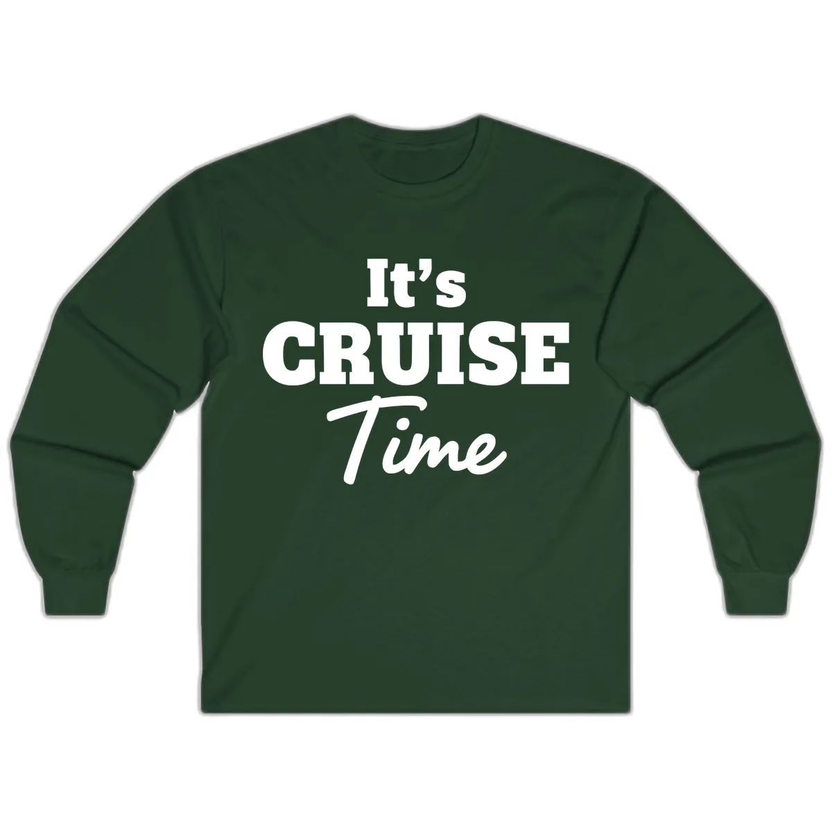 It's Cruise Time Long Sleeve in Forest Green