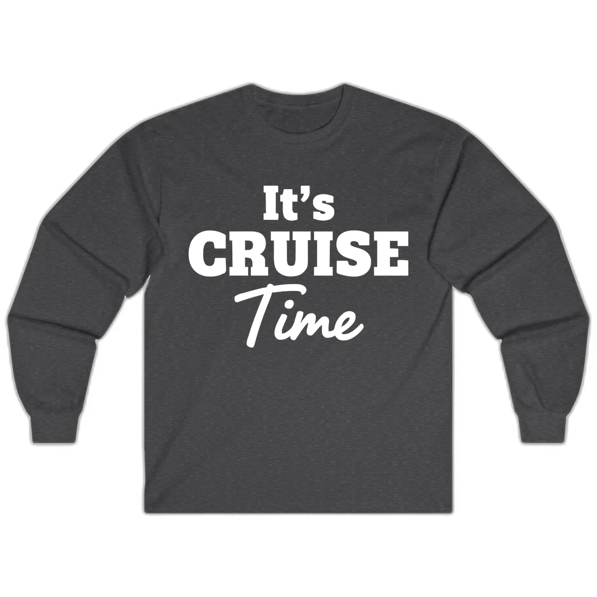 It's Cruise Time Long Sleeve in Dark Heather