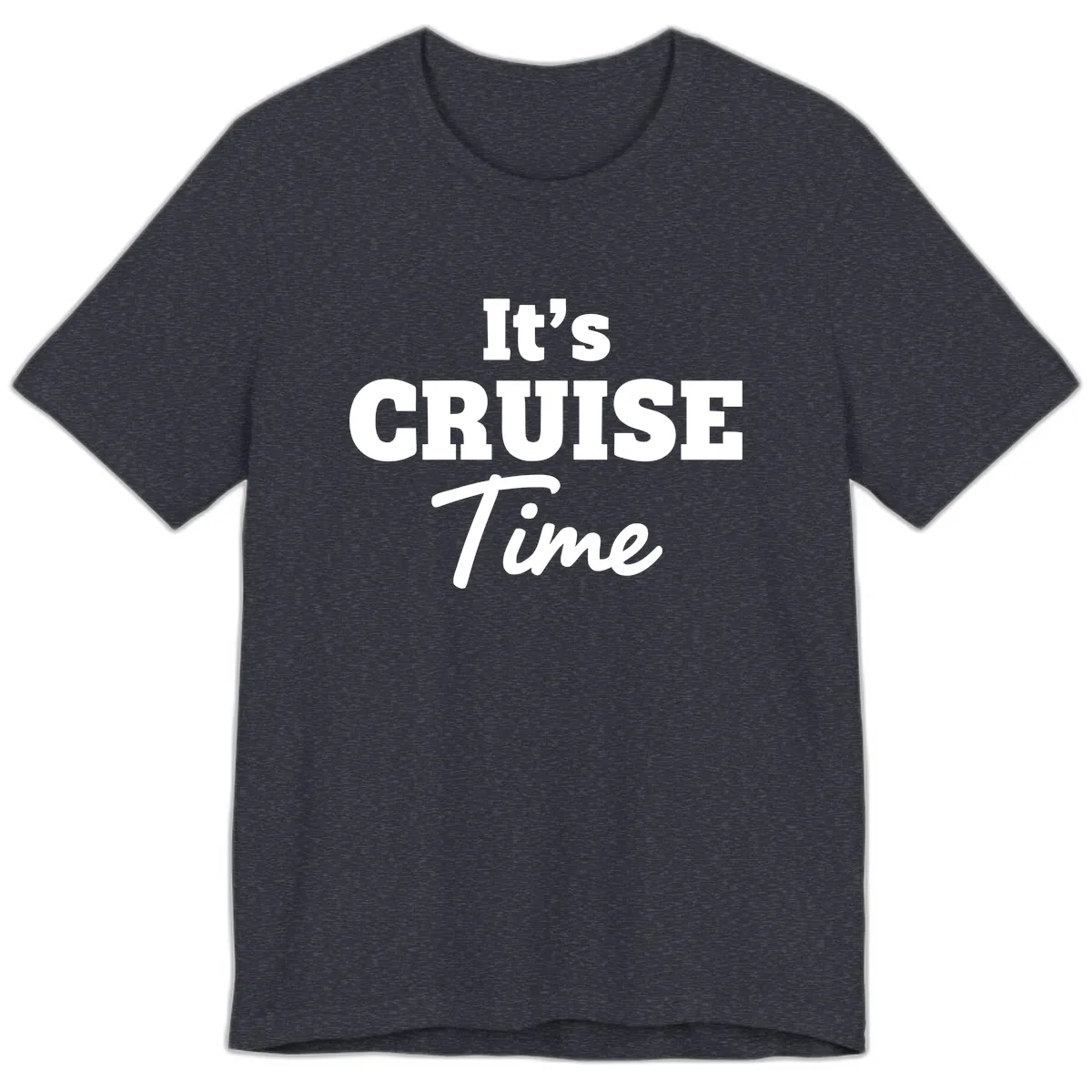 It's Cruise Time Premium T-Shirt in Heather Navy