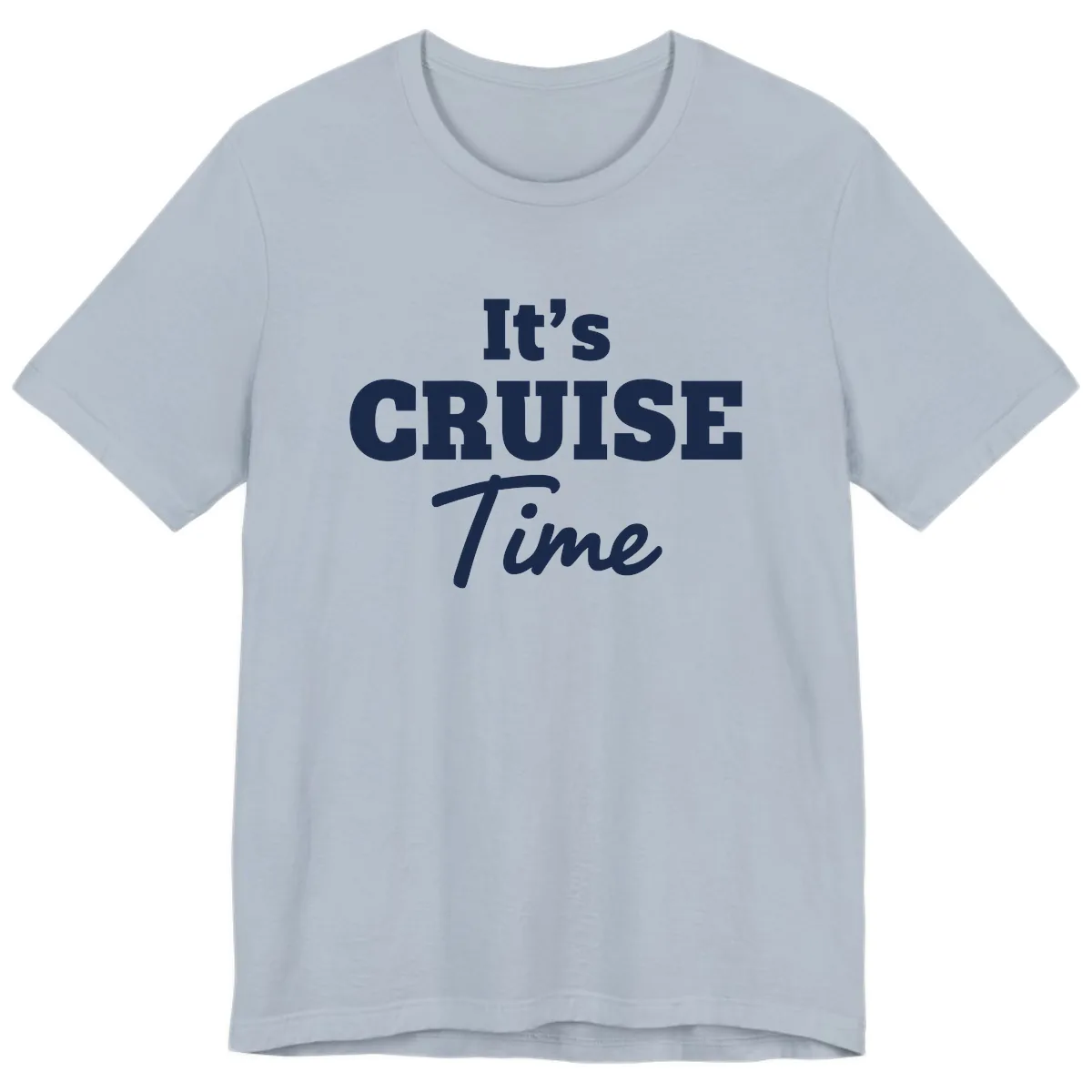 It's Cruise Time Premium T-Shirt in Light Blue