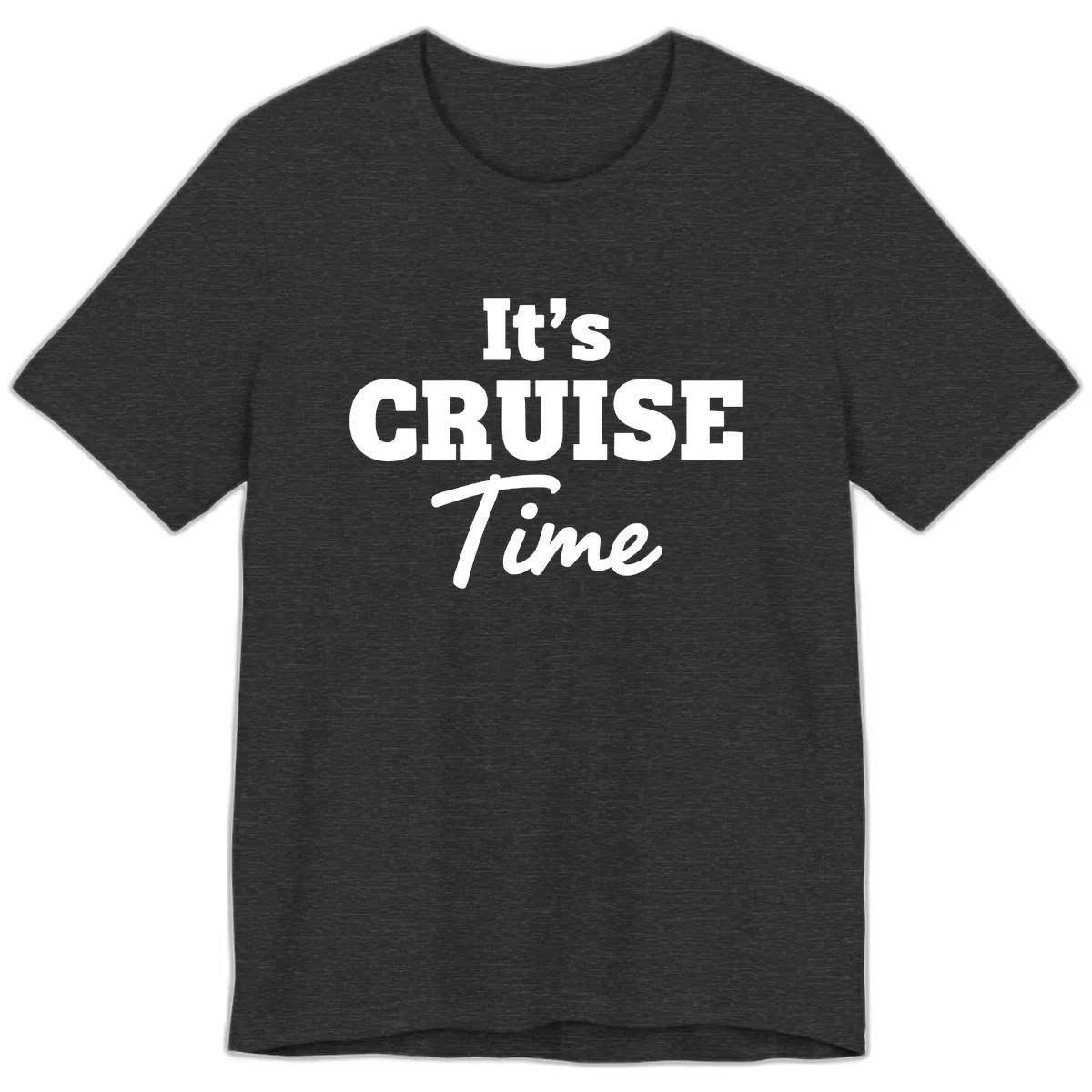 It's Cruise Time Premium T-Shirt in Dark Grey Heather