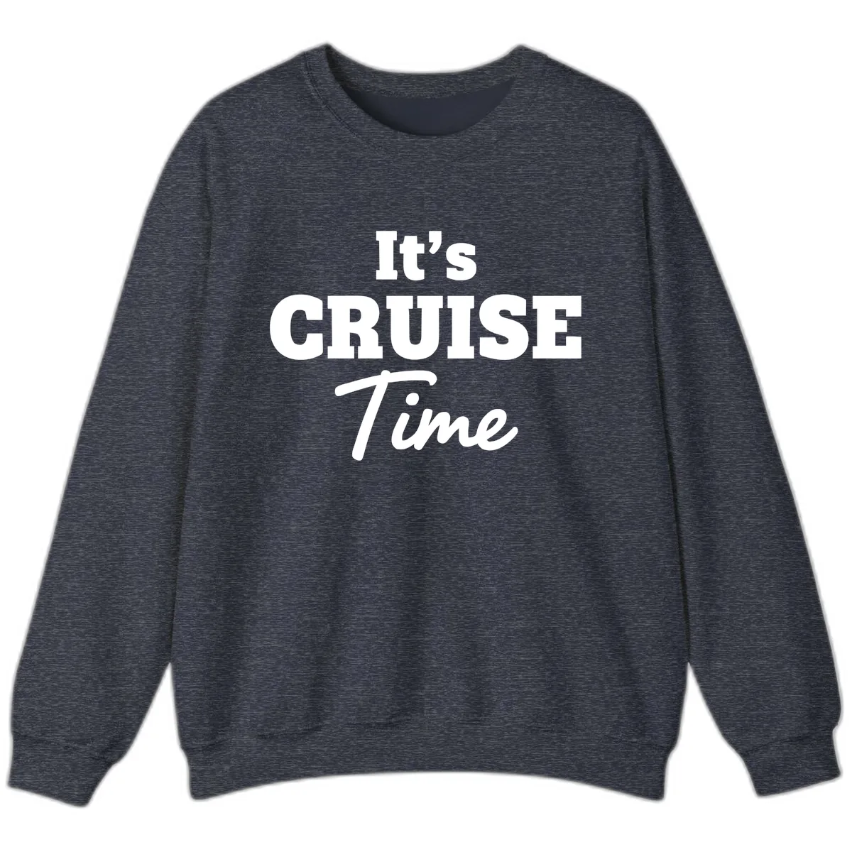 It's Cruise Time Sweatshirt in Heather Sport Dark Navy