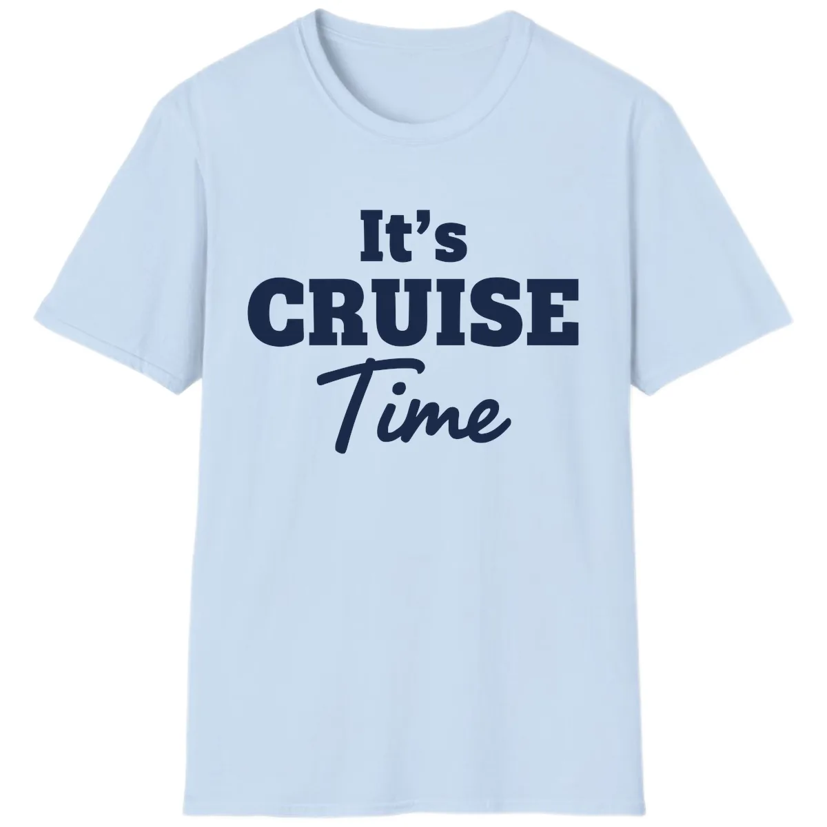 It's Cruise Time T-Shirt in Light Blue
