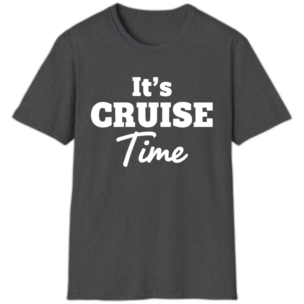 It's Cruise Time T-Shirt in Dark Heather