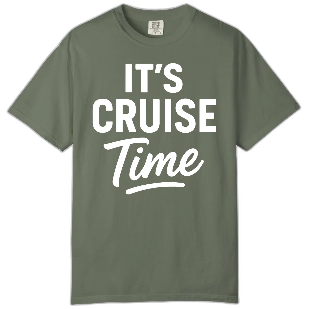 It's Cruise Time Comfort Color in Moss
