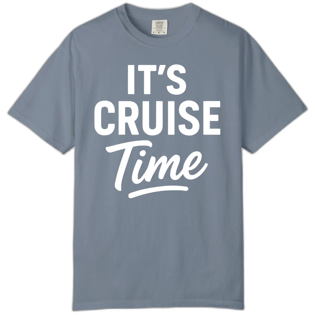 It's Cruise Time Comfort Color in Blue Jean