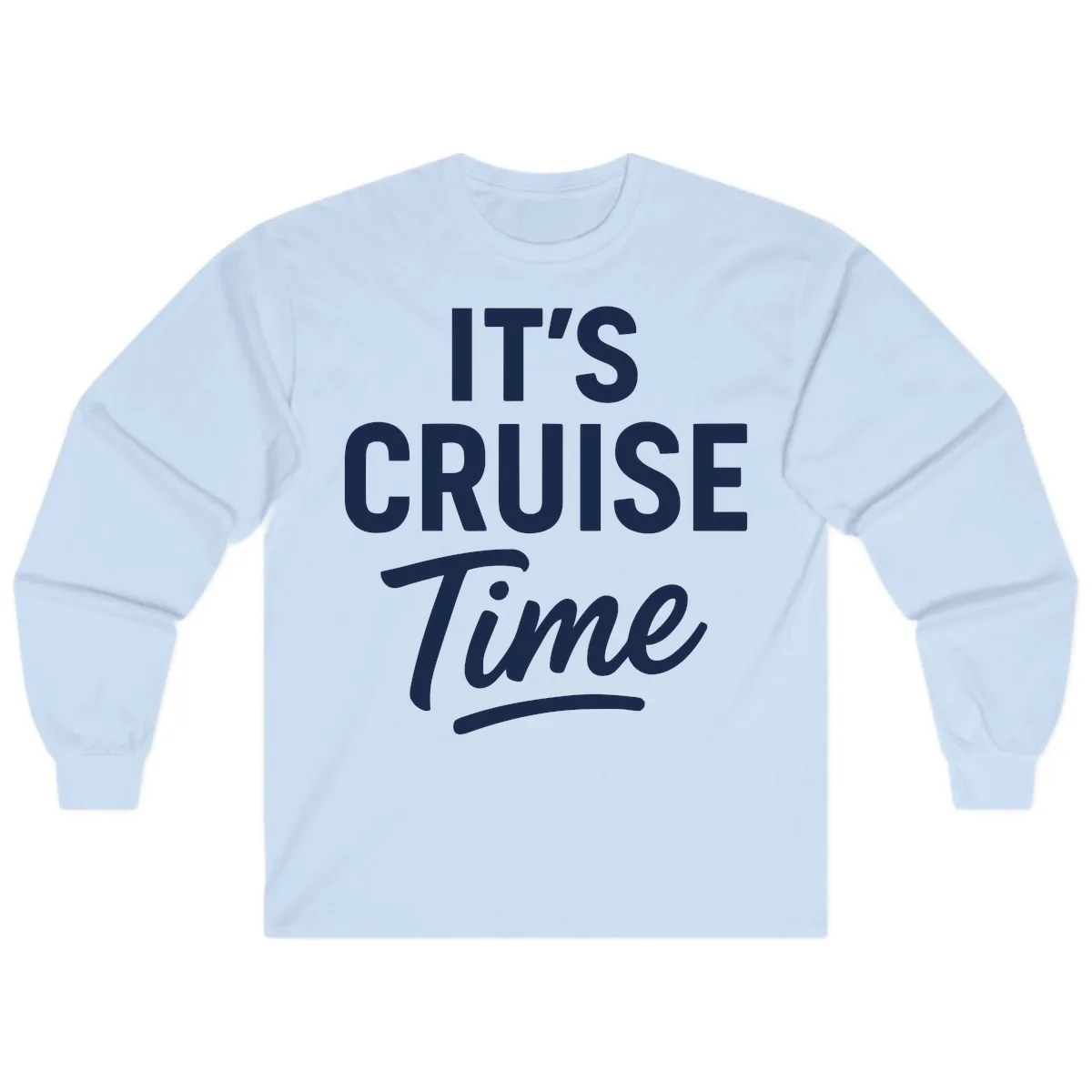 It's Cruise Time Long Sleeve in Light Blue